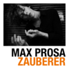 Max Prosa - Zauberer (Single, VÖ 12.04.2013)