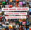 Wir sind Helden - Tausend wirre Worte - Lieblingslieder 2002-2010 (VÖ 21.01.2011)