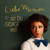 Liebe Minou - Seit du gesagt hast (Single, VÖ 05.04.2013)