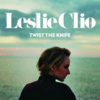 Leslie Clio - Twist the knife (Single, VÖ 26.07.2013)