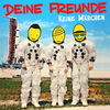 Deine Freunde - Keine Märchen (Album, VÖ 03.11.2017)