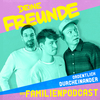 Deine Freunde - Ordentlich durcheinander - Der Familienpodcast